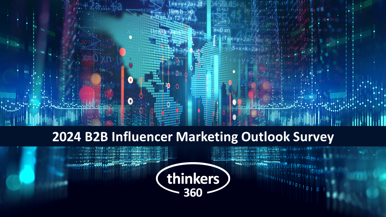Thinkers360 2024 B2B Influencer Marketing Outlook Survey Thinkers360